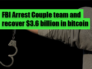 FBI-Arrest-Couple-team-and-recover-$3.6-billion-in-bitcoin