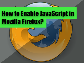 How-to-Enable-JavaScript-in-Mozilla-Firefox