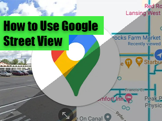 How to Use Google Street View